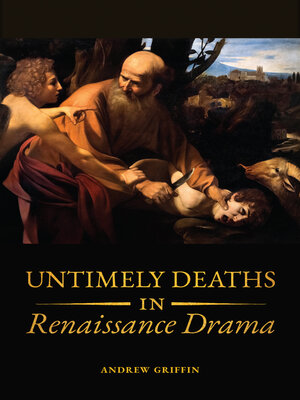cover image of Untimely Deaths in Renaissance Drama